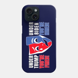 Under Biden: You Are Hired! Phone Case