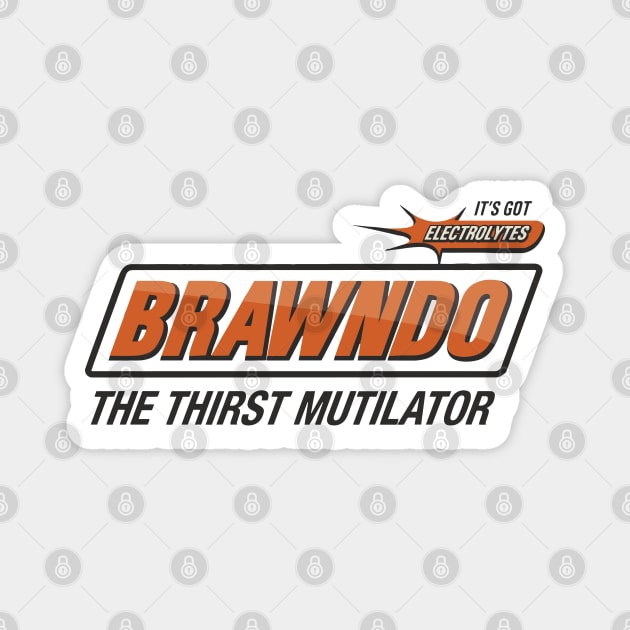 Brawndo - The Thirst Mutilator Magnet by tvshirts