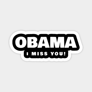 Obama I Miss You T-Shirt Magnet