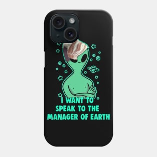 Alien Karen Live Laugh Love Manager Haircut Meme Phone Case