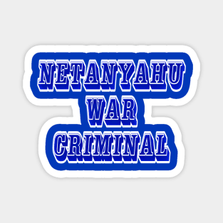 Netanyahu War Criminal - Back Magnet