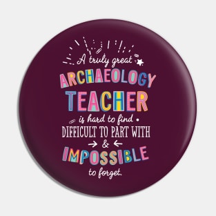 A truly Great Archaeology Teacher Gift - Impossible to forget Pin