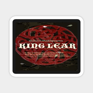 King Lear--As flies to wanton boys... Magnet