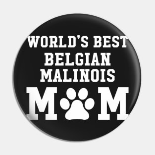 World’s Best Belgian Malinois Mom Pin