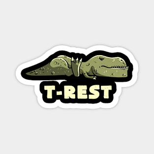 T-Rest Lazy Funny Dinosaur Gift Magnet