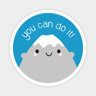 You Can Do It! Kawaii Mt Fuji Magnet