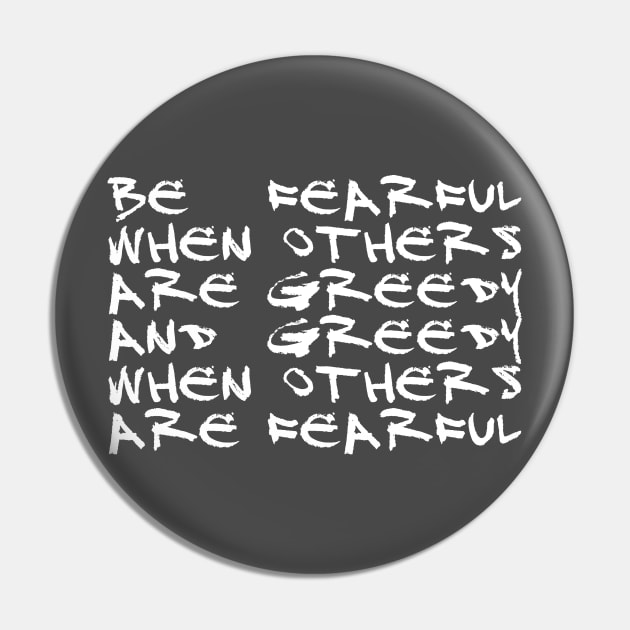 Be fearful when others are greedy Pin by investortees