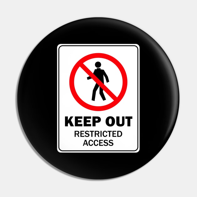 Keep Out Restricted Access Pin by N1L3SH