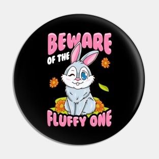 Beware Of The Fluffy One Adorable Bunny Rabbit Pin