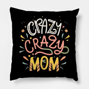 Crazy-mom Pillow