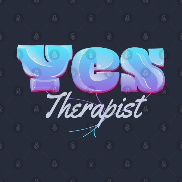 Yes Therapist by vectorhelowpal