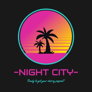 Cherry Popped in Night City T-Shirt