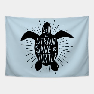 Skip a Straw Save a Turtle  Save Turtles Tapestry