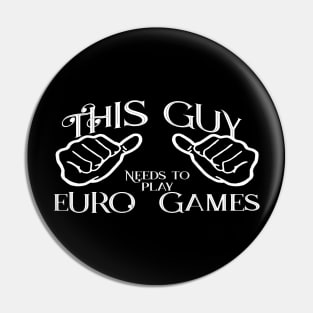 This guy needs  to play euro games Pin