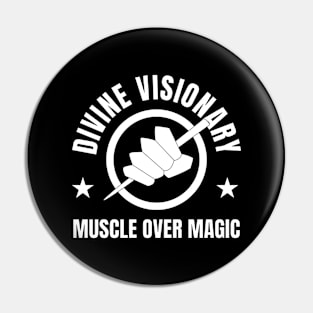 Muscle Divine Visionary Pin