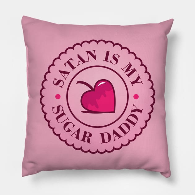 Satan is my sugar daddy Pillow by Purplehate