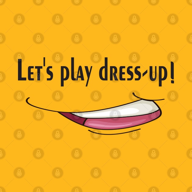 Let's play dress-up, keep smile by Mirak-store 