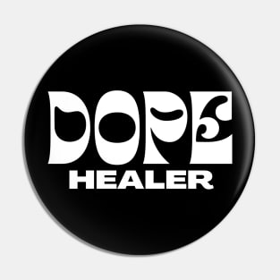 Dope Healer Pin