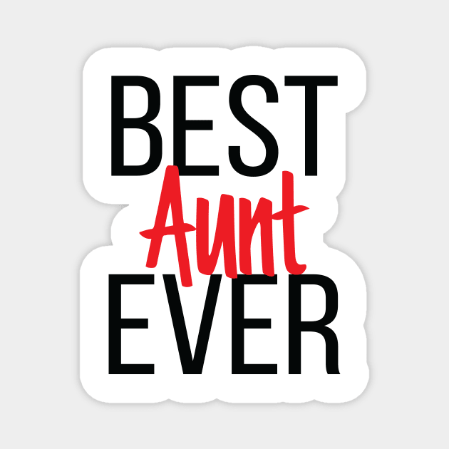 Best Aunt Ever Magnet by ProjectX23Red