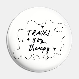 Travel is my therapy t-shirt for travelers friends gift t-shirt saying Pin