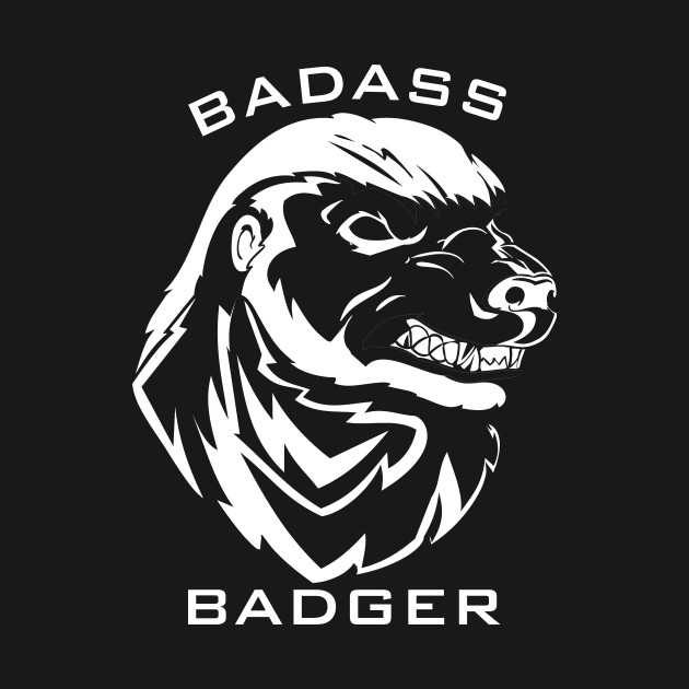 Badass Honey Badger T Shirt by AdventureWizardLizard