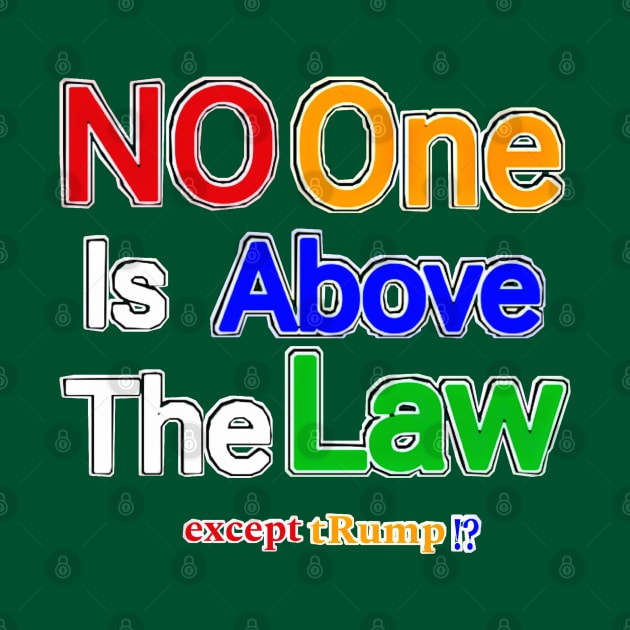 No One Is Above The Law Except tRump!? - Back by SubversiveWare