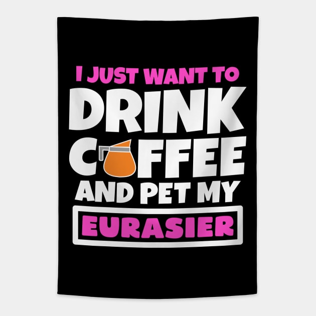 I just want to drink coffee and pet my Eurasier Tapestry by colorsplash