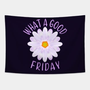 What A Good Friday, Good Friday Quote With Aster Flower Illustration Tapestry