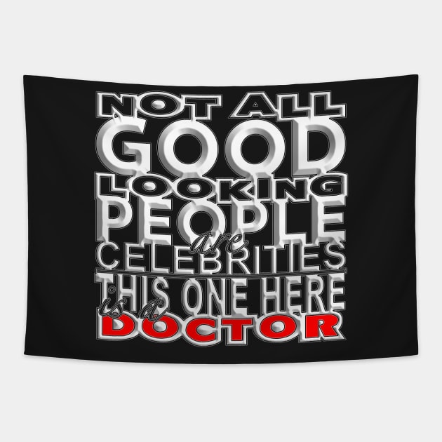 Good Looking Doctor (Red-White) Tapestry by Aine Creative Designs