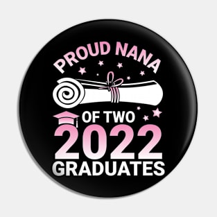 Proud Nana Of Two 2022 Graduates Seniors Class Of School Day Pin