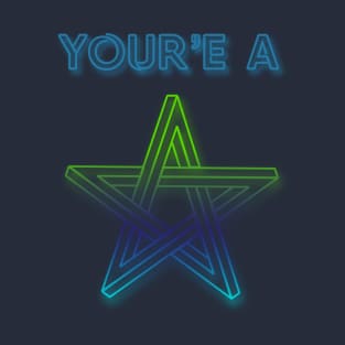 You're A Star T-Shirt