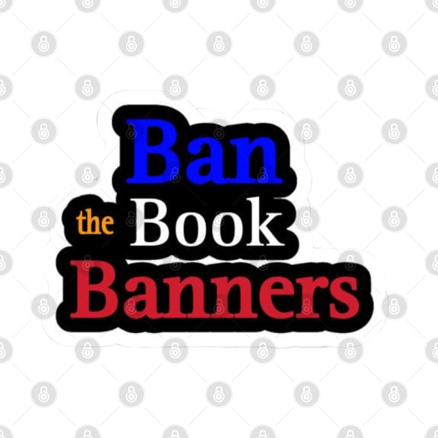 Ban the Book Banners Sticker - Front by SubversiveWare