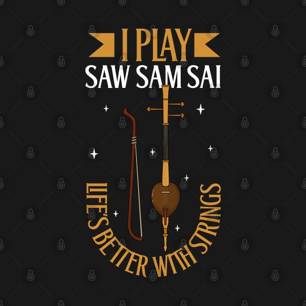 I play Saw Sam Sai by Modern Medieval Design