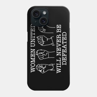 WOMEN UNITED WILL NEVER BE DEFEATED (Ghost Version) Phone Case