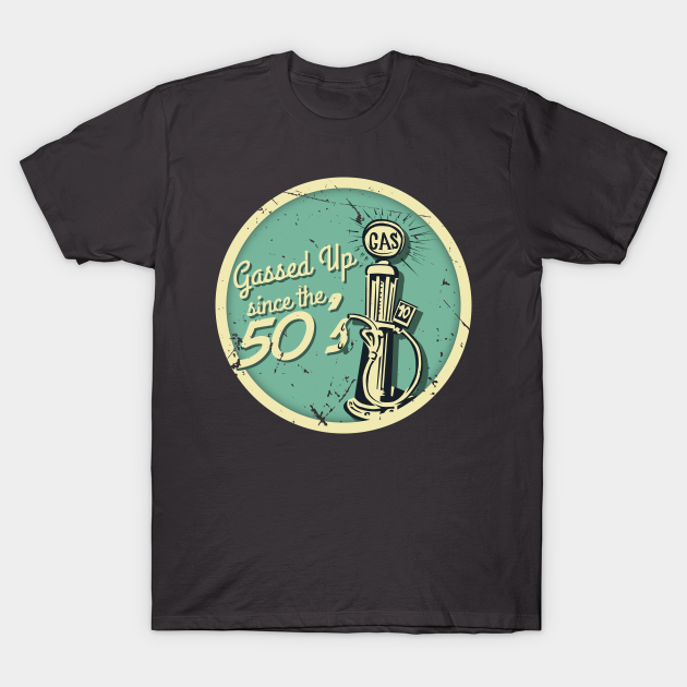 Discover Gassed Up Since 50s (v2) - Retirement - T-Shirt