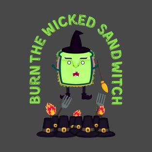 The wicked Sandwich witch T-Shirt