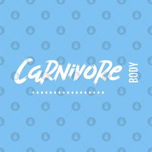 Carnivore Shirt Gift, Carnivore Body, Meat Lover, Carnivore, Ketogenic, Paleo, Zero Carb Gift by AbsurdStore