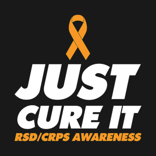 Just Cure RSD CRPS Awareness T-Shirt