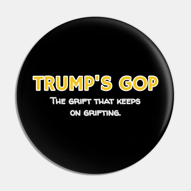 Trump's GOP The Grift that keeps on grifting. Pin by Muzehack