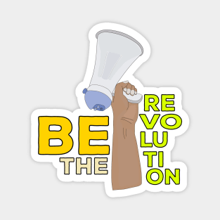 Be the Revolution Magnet