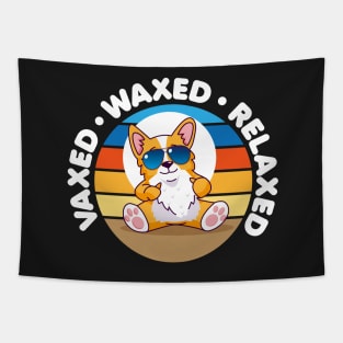 Vaxxed Waxed Relaxed Tapestry