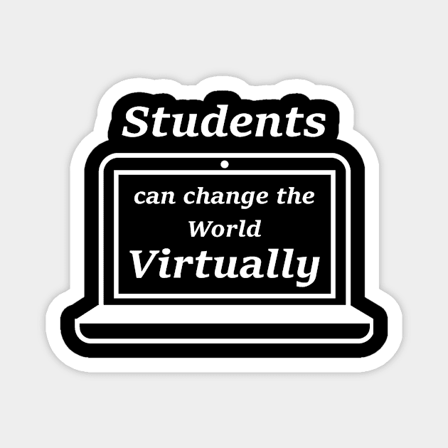 Student can change the world virtually Magnet by ThingyDilly