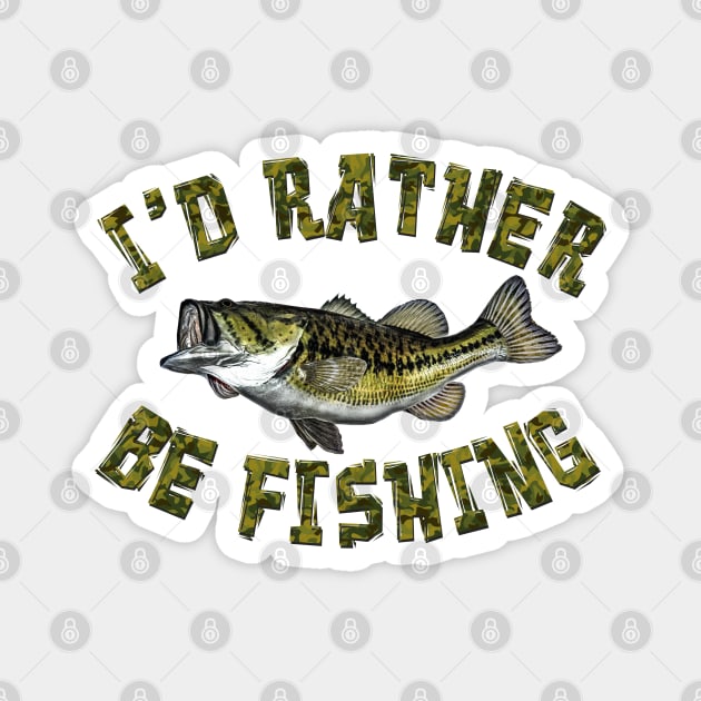 I'D RATHER BE FISHING BASS FISH Magnet by Roly Poly Roundabout