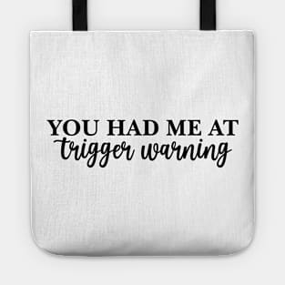 You Had Me At Trigger Warning - Crewneck Sweater Bookish Gift Tote