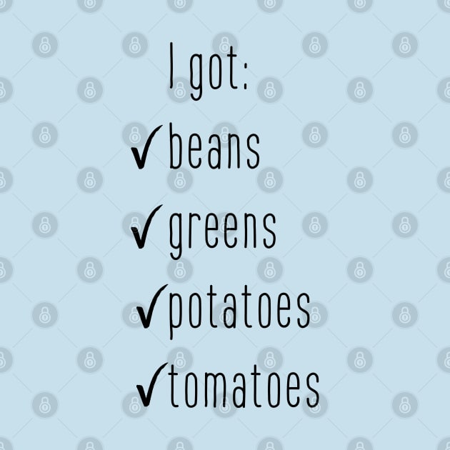 I got beans greens potatoes tomatoes! by novabee