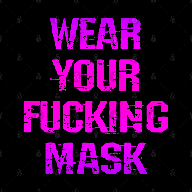 Wear your fucking face mask. Masks save lives. Heroes wear face masks. Trust science, not Trump. Keep your mask on. Stop the virus. Trump lies matter. Don't infect others by IvyArtistic