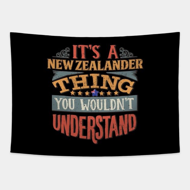 It's A New Zealander Thing You Would'nt Understand - Gift For New Zealander With New Zealander Flag Heritage Roots From New Zealand Tapestry by giftideas