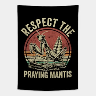 Respect The Praying Mantis Funny Insect Lover Tapestry