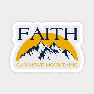 Faith can move mountains Magnet