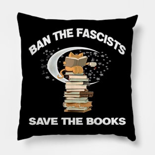 Ban the fascists save the books Pillow